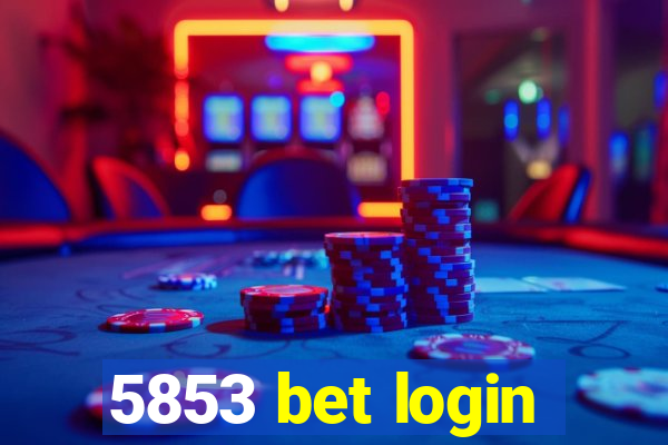 5853 bet login